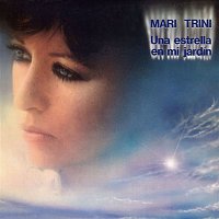 Mari Trini – Una estrella en mi jardín