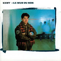 Kent – Le mur du son
