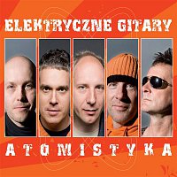 Elektryczne Gitary – Atomistyka