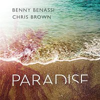 Benny Benassi & Chris Brown – Paradise (Radio Edit)
