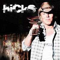 Hicks – I Belong To You