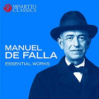 Various Artists.. – Manuel de Falla: Essential Works