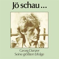 Georg Danzer – JO SCHAU... SEINE GROSSTEN ERFOLGE