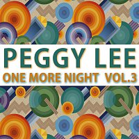 Peggy Lee – One More Night Vol. 3