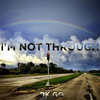 OK Go – I'm Not Through