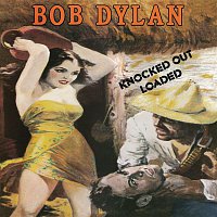 Bob Dylan – Knocked Out Loaded (Remastered)