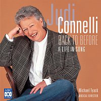 Judi Connelli, Michael Tyack, Hugh Fraser – Back To Before - A Life In Song