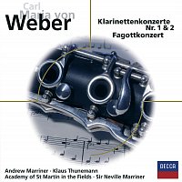 Andrew Marriner, Klaus Thunemann, Sir Neville Marriner – Carl Maria von Weber: Klarinettenkonzerte Nr. 1 & 2, Fagottkonzert