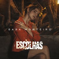 Sara Monteiro – Escolhas