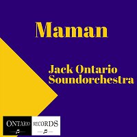Jack Ontario Soundorchestra – Maman (Karaoke)
