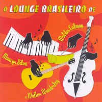 Různí interpreti – O Lounge Brasileiro De Waldir Calmon, Moacyr Silva E Walter Wanderley