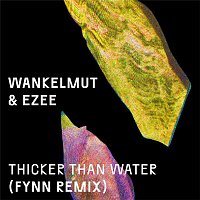 Wankelmut & EZEE – Thicker Than Water (Fynn Remix)
