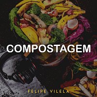 Felipe Vilela – Compostagem [Ao Vivo]