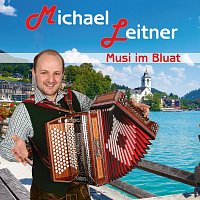 Michael Leitner – Musi im Bluat