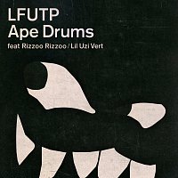 Ape Drums, Rizzoo Rizzoo, Lil Uzi Vert – LFUTP