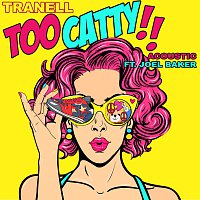 Tranell, Joel Baker – Too Catty [Acoustic]