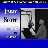 Jimmy Scott – Recess In Heaven