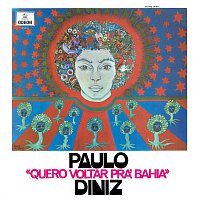 Paulo Diniz – Quero Voltar Pra Bahia
