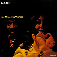 Ike & Tina Turner – Her Man...His Woman
