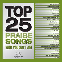 Top 25 Praise Songs - Who You Say I Am