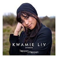 Kwamie Liv – Synger Toppen Af Poppen