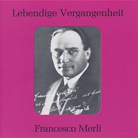 Francesco Merli – Lebendige Vergangenheit - Francesco Merli