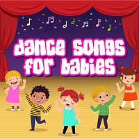 Různí interpreti – Dance Songs for Babies
