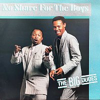 The Big Dudes – No Share For The Boys