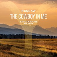 Tim McGraw – The Cowboy In Me [Yellowstone Edition]