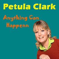 Petula Clark – Anything Can Happen