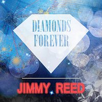 Jimmy Reed – Diamonds Forever
