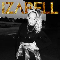 Izabell – Ka vet du