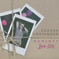 Zuzana Smatanová – Momenty 2003-2013