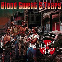 Blood Sweat & Tears – Nuclear Blues