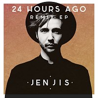Jen Jis, Yseult – 24 Hours Ago Remix EP