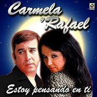 Carmela y Rafael – Estoy Pensando En Ti