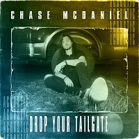 Chase McDaniel – Drop Your Tailgate [Acoustic]