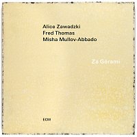 Alice Zawadzki, Fred Thomas, Misha Mullov-Abbado – Za Górami