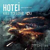 Hotei, Matt Tuck – Kill To Love You