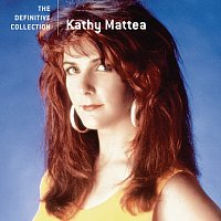 Kathy Mattea – The Definitive Collection