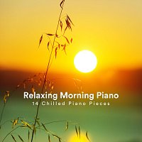 Přední strana obalu CD Relaxing Morning Piano: 14 Chilled Piano Pieces