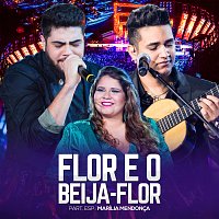 Henrique & Juliano, Marília Mendonca – Flor E O Beija-Flor [Ao Vivo]