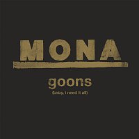 Mona – Goons (Baby, I Need It All)