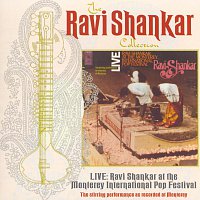 Ravi Shankar – The Ravi Shankar Collection: Live: Ravi Shankar At The Monterey International Pop Festival [Live]