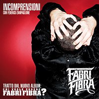 Fabri Fibra – Incomprensioni