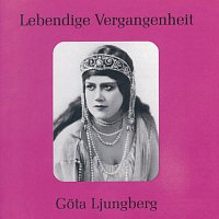 Gota Ljungberg – Lebendige Vergangenheit - Gota Ljungberg
