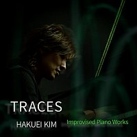 Hakuei Kim – Traces - Improvised Piano Works [Live]