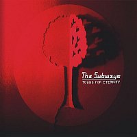 The Subways – Young for Eternity (Deluxe Edition)
