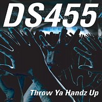 Ds455 – Throw Ya Handz Up