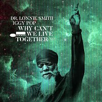 Dr. Lonnie Smith, Iggy Pop – Why Can't We Live Together [Radio Edit]